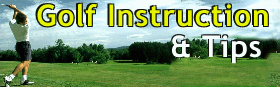 HOT! Golf Instructions and Tips to take your game to a new level...